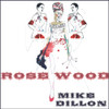 DILLON,MIKE - ROSEWOOD CD