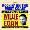 EGAN,WILLIE - ROCKIN ON THE WEST COAST CD