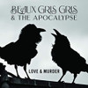 BEAUX GRIS GRIS & THE APOCALYPSE - LOVE & MURDER CD