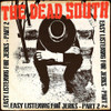 DEAD SOUTH - EASY LISTENING FOR JERKS PT. 2 VINYL LP