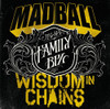 MADBALL / WISDOM IN CHAINS - FAMILY BIZ 7"