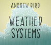 BIRD,ANDREW - WEATHER SYSTEMS CD