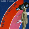 GUIDED BY VOICES - KEEP IT INMOTION 7"