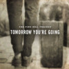 PINE HILL PROJECT - TOMORROW YOU'RE GOING CD