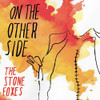 STONE FOXES - ON THE OTHER SIDE - YELLOW ORANGE SWIRL VINYL LP
