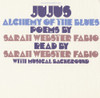 FABIO,SARAH WEBSTER - JUJUS ALCHEMY OF THE BLUES CD