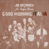 BASTIANICH,JOE & LA TERZA CLASSE - GOOD MORNING ITALIA CD