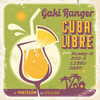 GAKI RANGER - CUBA LIBRE 7"