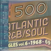 500 ATLANTIC R&B / SOUL SINGLES 6 / 1968-1969 - 500 ATLANTIC R&B / SOUL SINGLES 6 / 1968-1969 CD