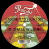 WILSON,MICHAEL - GROOVE IT TO YOUR BODY 12"