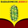 BABASONICOS - JESSICO VINYL LP