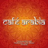 CAFE ARABIA / VARIOUS - CAFE ARABIA / VARIOUS CD