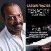 FRAZIER,CAESAR - TENACITY / AS WE SPEAK CD