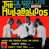 HULLABALOOS - I'M GONNA LOVE YOU TOO CD