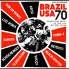 MOREIRA,AIRTO / PURIM,FLORA / MENDES,SERGIO - SOUL JAZZ RECORDS PRESENTS BRAZIL USA 70 VINYL LP