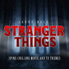 HALL,LARRY - STRANGER THINGS: SPINE-CHILLING MOVIE AND TV THEMS CD