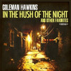 HAWKINS,COLEMAN - IN THE HUSH OF THE NIGHT CD