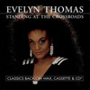 THOMAS,EVELYN - STANDING AT THE CROSSROADS CD