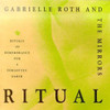 ROTH,GABRIELLE & MIRRORS - RITUAL CD