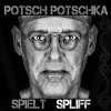 POTSCHKA,POTSCH - SPIELT SPLIFF VINYL LP