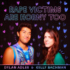 BACHMAN,KELLY AND ADLER,DYLAN - RAPE VICTIMS ARE HORNY TOO CD
