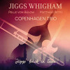 WHIGHAM / BULOW / PETRI - JIGGS' BACK IN TOWN CD