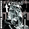 GROUND - MOURN INNOCENCE VINYL LP
