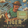 TIGER - WE ARE PUPPETS VINYL LP