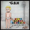 GBH - CITY BABYS REVENGE VINYL LP