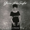 TAYLOR,GLORIA ANN - LOVE IS A HURTIN' THING VINYL LP
