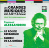 ALESSANDRINI,RAYMOND - LE ROI DE PATAGONIE / FABIEN DE LA DROME / O.S.T. CD