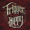 TRIGGER HIPPY - TRIGGER HIPPY VINYL LP