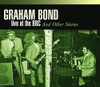 BOND,GRAHAM - LIVE AT BBC & OTHER CD