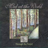 MAD AT THE WORLD - THROUGH THE FOREST CD