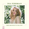 INA FORSMAN - BEEN MEANING TO TELL YOU VINYL LP