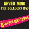 BOLLOCK BROTHERS - NEVER MIND THE BOLLOCKS 1983 - REMASTERED VINYL LP