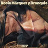 MARQUEZ,ROCIO / BRONQUIO - TERCER CIELO VINYL LP