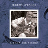 SPENCER,JEREMY - LIVE IN THE STUDIO VINYL LP