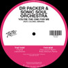 DR PACKER & SONIC SOUL ORCHESTRA - YOU'RE THE ONE FOR ME 12"