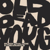 BROKEN SOCIAL SCENE - OLD DEAD YOUNG: B-SIDES & RARITIES VINYL LP