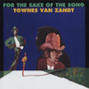 VAN ZANDT,TOWNES - FOR THE SAKE OF SONG CD