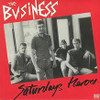 BUSINESS - SATURDAY'S HEROES VINYL LP