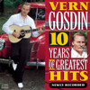 GOSDIN,VERN - 10 YEARS OF GREATEST HITS CD