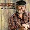 RUSSELL,JOHNNY - ALL I GOTTA DO IS ACT NATURALLY CD