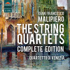 MALIPIERO / QUARTETTO DI VENEZIA - STRING QUARTETS COMPLETE E CD
