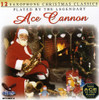 CANNON,ACE - 12 SAXOPHONE CHRISTMAS CLASSICS CD