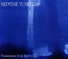 NEPTUNE TOWERS - TRANSMISSIONS CD