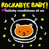 ROCKABYE BABY! - MORE LULLABY RENDITIONS OF U2 CD