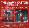 CASTOR,JIMMY BUNCH - IT'S JUST BEGUN/PHASE TWO CD