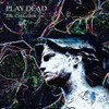 PLAY DEAD - COLLECTION VINYL LP